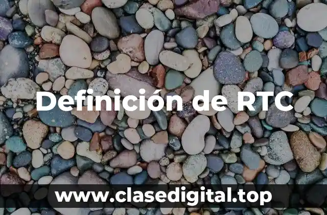 Definición de RTC