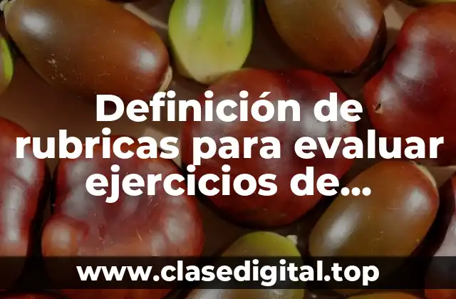 Ejemplos de rubricas para evaluar ejercicios de matemáticas