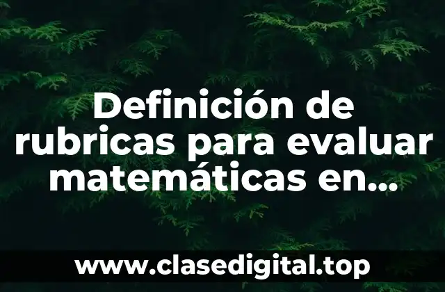 Definición de rubricas para evaluar matemáticas en segundo de primaria