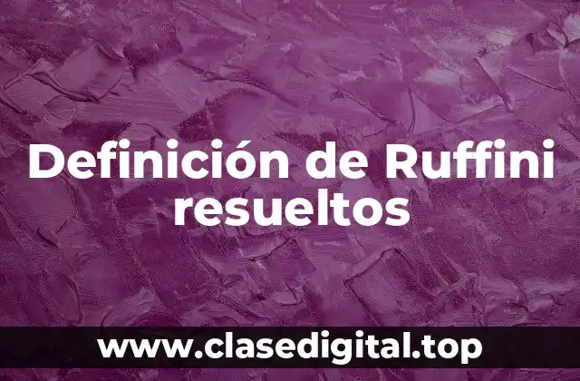 Definición de Ruffini resueltos