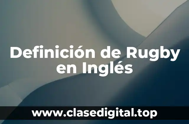 Definición de Rugby en Inglés