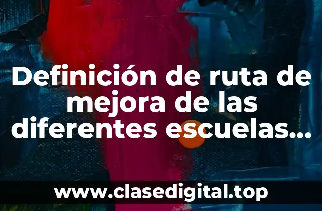 Definición de ruta de mejora de las diferentes escuelas telesecundarias