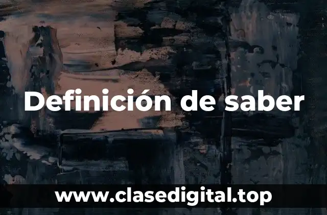 Definición de saber