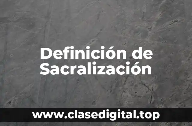 Definición de Sacralización