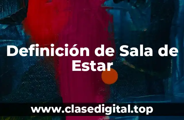 Definición de Sala de Estar