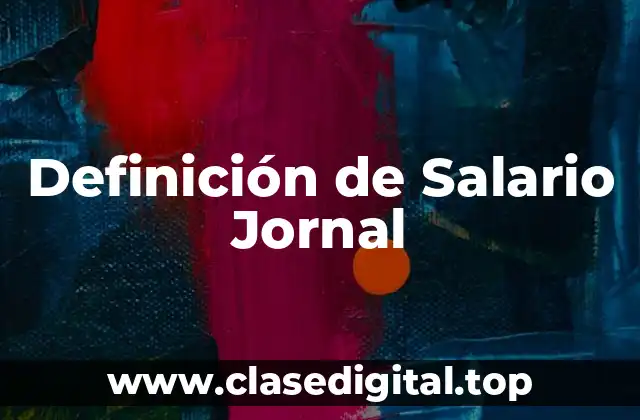 Definición de Salario Jornal