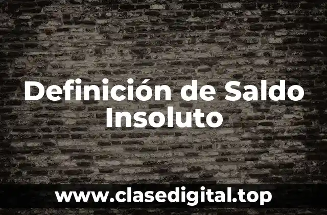 Definición de Saldo Insoluto