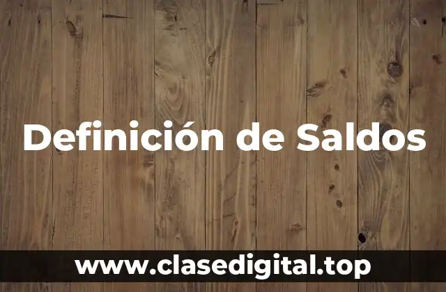 Definición de Saldos