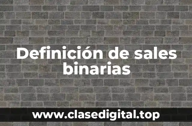 Definición de sales binarias