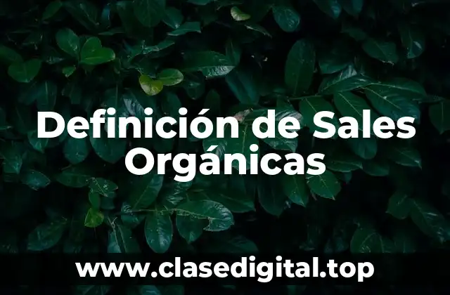 Definición de Sales Orgánicas