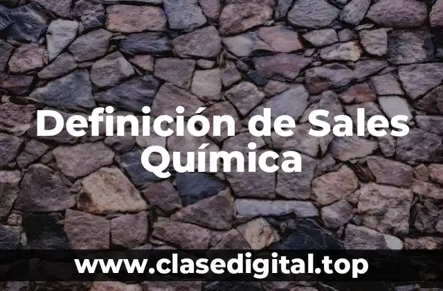 Definición de Sales Química