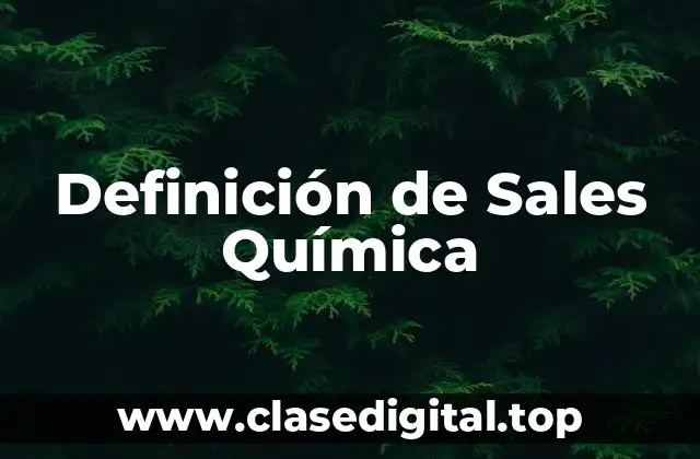 Definición de Sales Química