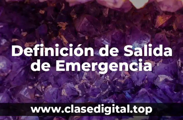 Definición de Salida de Emergencia