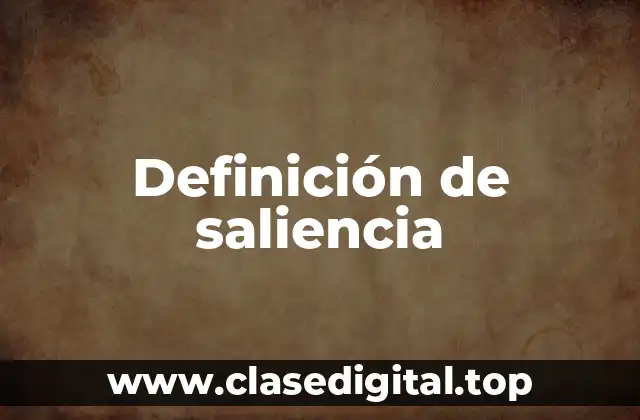Definición de saliencia