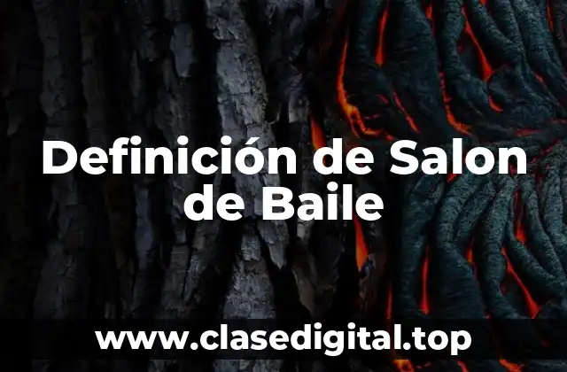 Definición de Salon de Baile