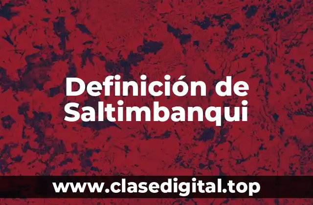 Definición de Saltimbanqui