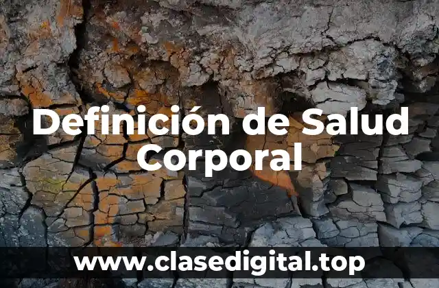 Definición de Salud Corporal