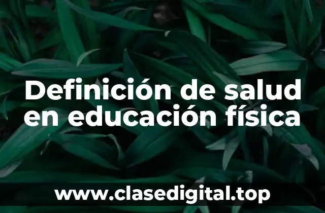 Definición de salud en educación física