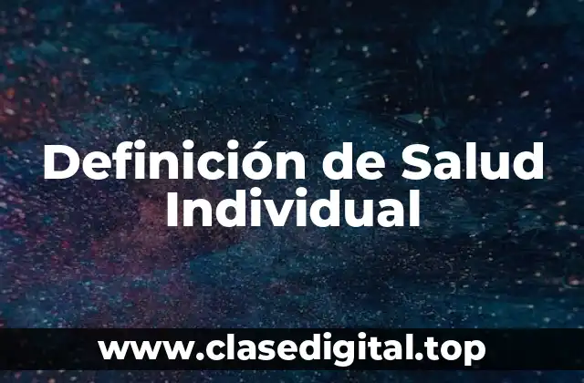 Definición de Salud Individual
