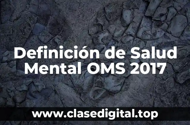 Definición de Salud Mental OMS 2017