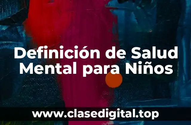 Definición de Salud Mental para Niños