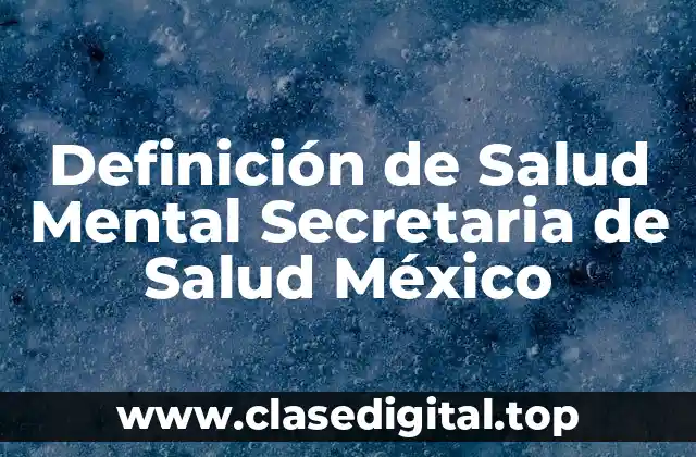 Definición de Salud Mental Secretaria de Salud México