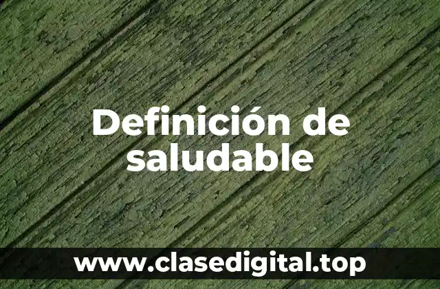 Ejemplos de saludable