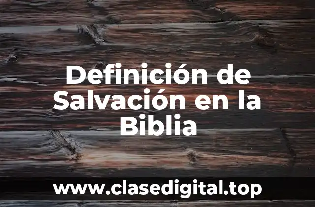 Ejemplos de Salvación en la Biblia