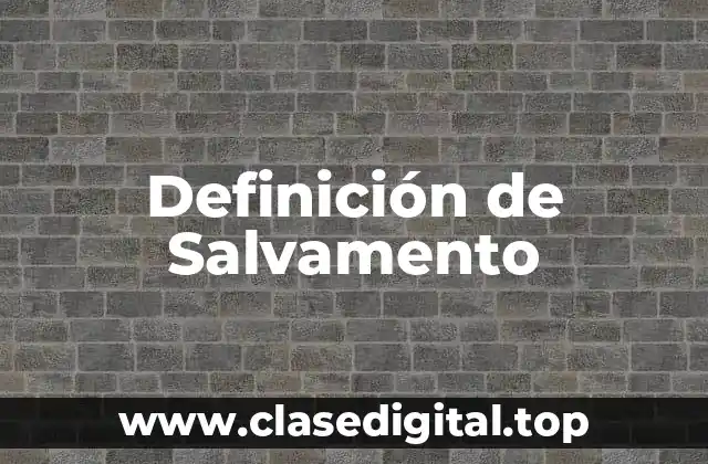 Definición de Salvamento