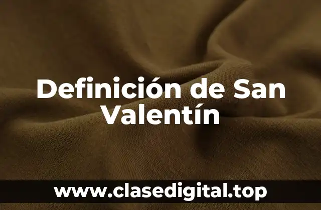 Definición de San Valentín