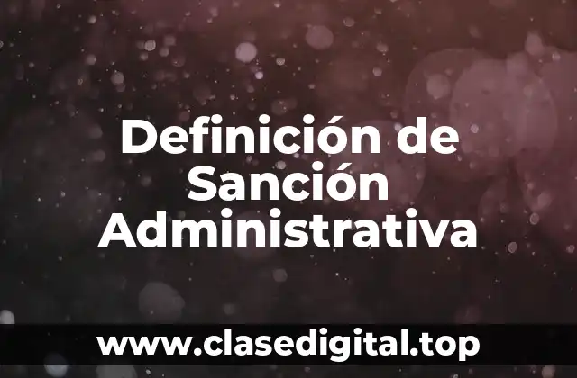 Definición de Sanción Administrativa
