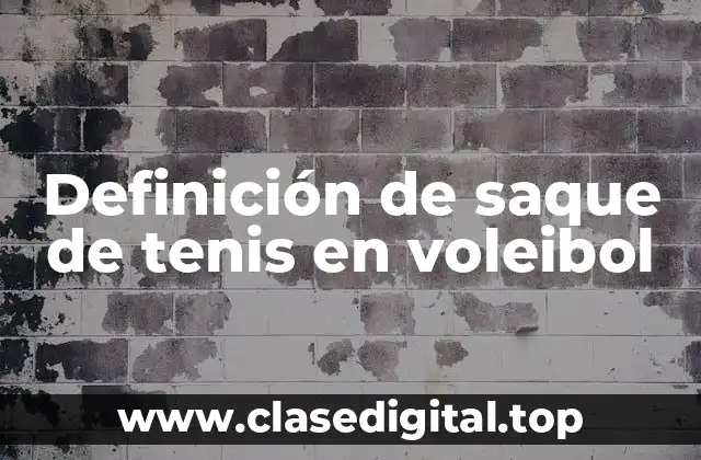 Definición de saque de tenis en voleibol
