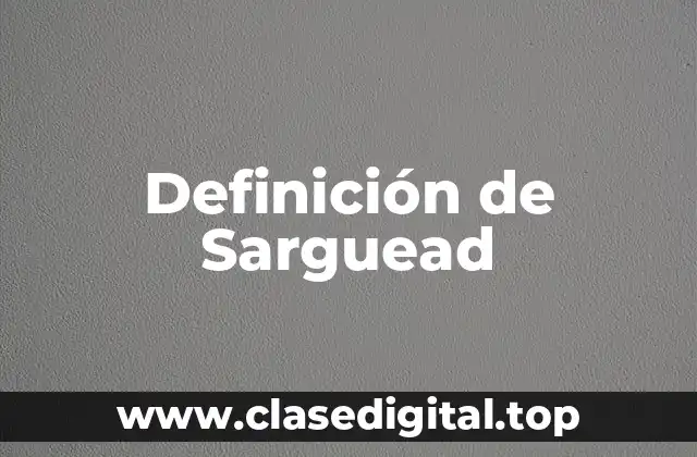 Definición de Sarguead