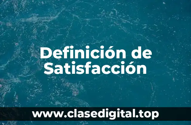 Definición de Satisfacción