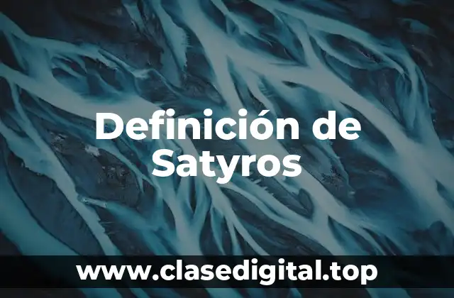 Definición de Satyros