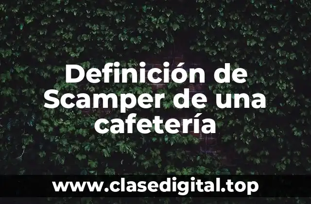 Definición de Scamper de una cafetería