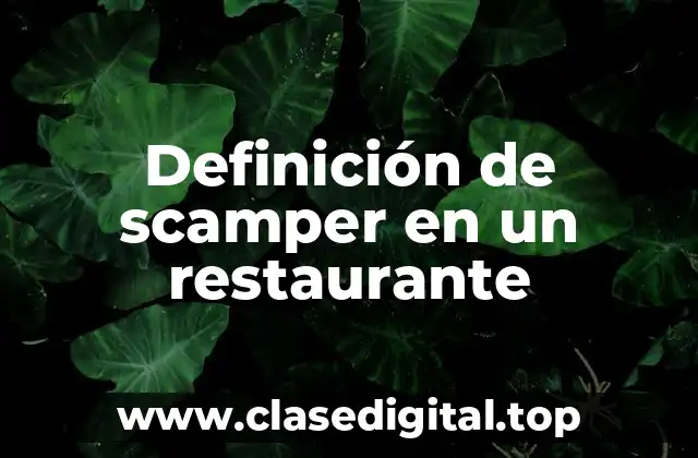 Definición de scamper en un restaurante