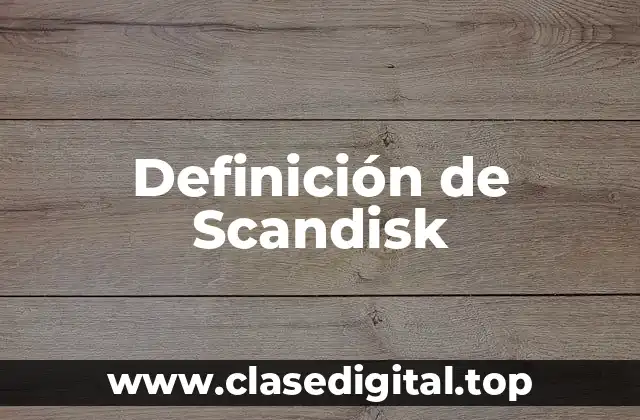 Definición de Scandisk