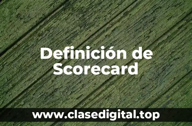 Definición técnica de Scorecard