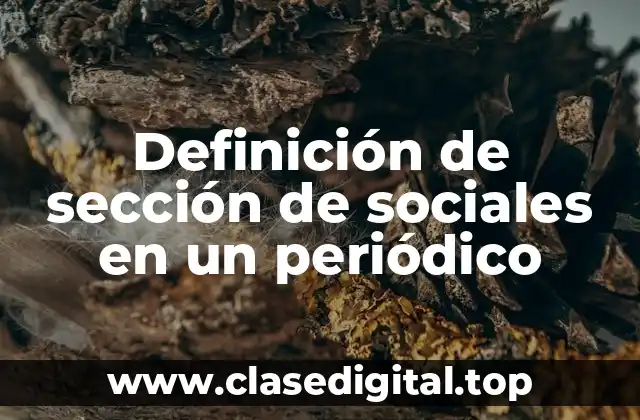 Definición de sección de sociales en un periódico