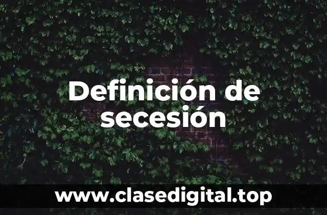 Definición de secesión
