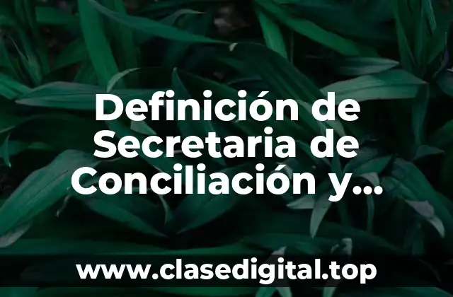 Definición de Secretaria de Conciliación y Arbitraje de Campeche