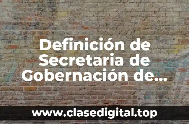 Definición de Secretaria de Gobernación de Quintana Roo