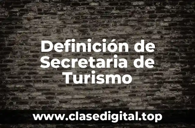 Definición de Secretaria de Turismo