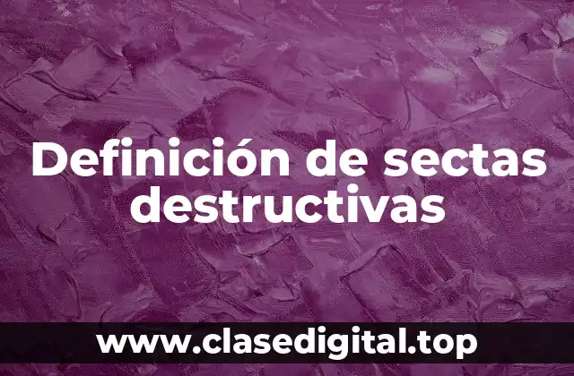 Definición de sectas destructivas