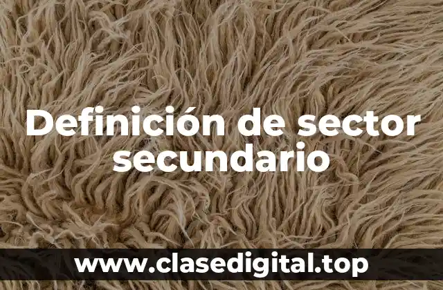 Ejemplos de sector secundario