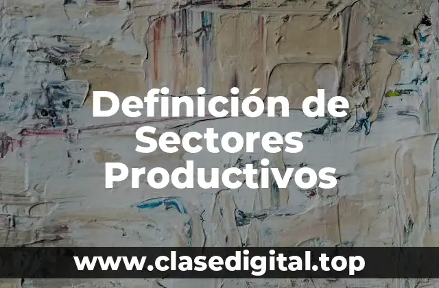 Definición de Sectores Productivos