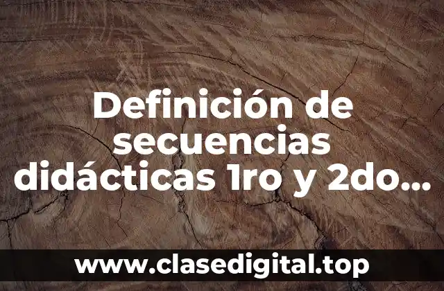 Definición de secuencias didácticas 1ro y 2do primaria ubicación espacial