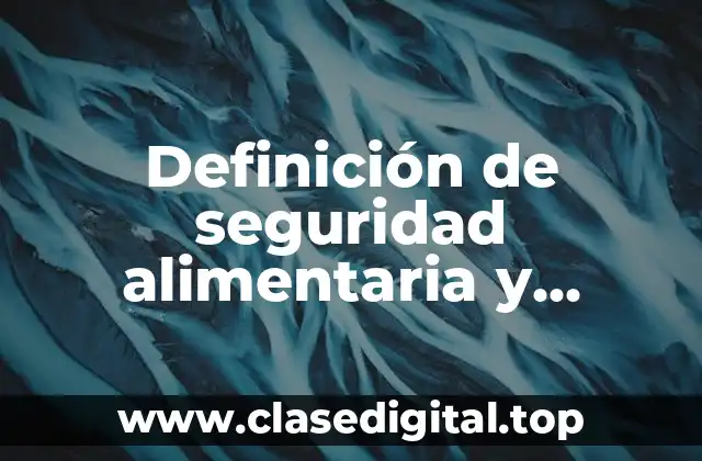 Definición de seguridad alimentaria y nutricional
