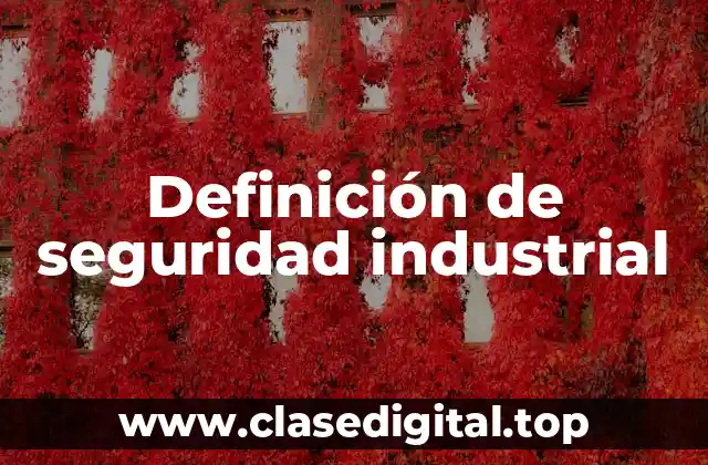 Definición de seguridad industrial